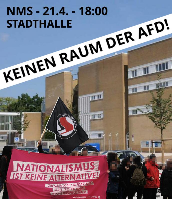 Keinen Raum der AfD - 21.4. 18:00 Uhr Stadthalle NMS