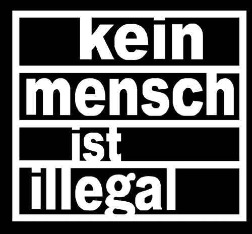 kein mensch ist illegal weiß auf schwarz