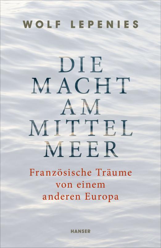 Cover: Die Macht am Mittelmeer - Wolf Lepenies