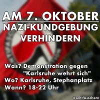 Am 7. Oktober Nazi-Kundgebung in Karlsruhe verhindern! - Aufruf zur Gegendemonstration.