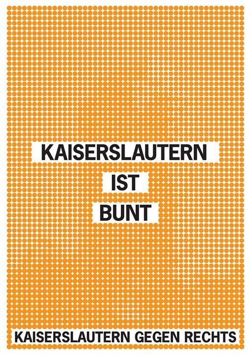 Kaiserslautern ist bunt! Kaiserslautern gegen Rechts