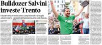 "Der Bulldozer Salvini besucht Trento" ..."Der Führer des Unmuts gegen Flüchtlings- und Romalager"