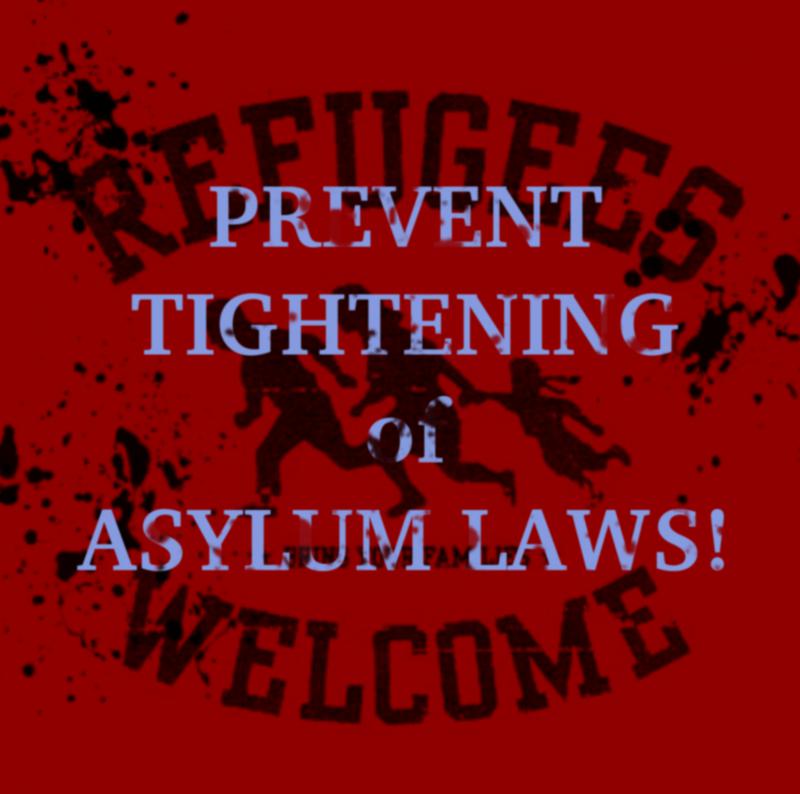 Stop Tightening of Asylum Laws