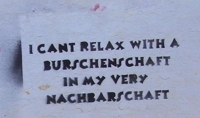 I cant relax with a Burschenschaft